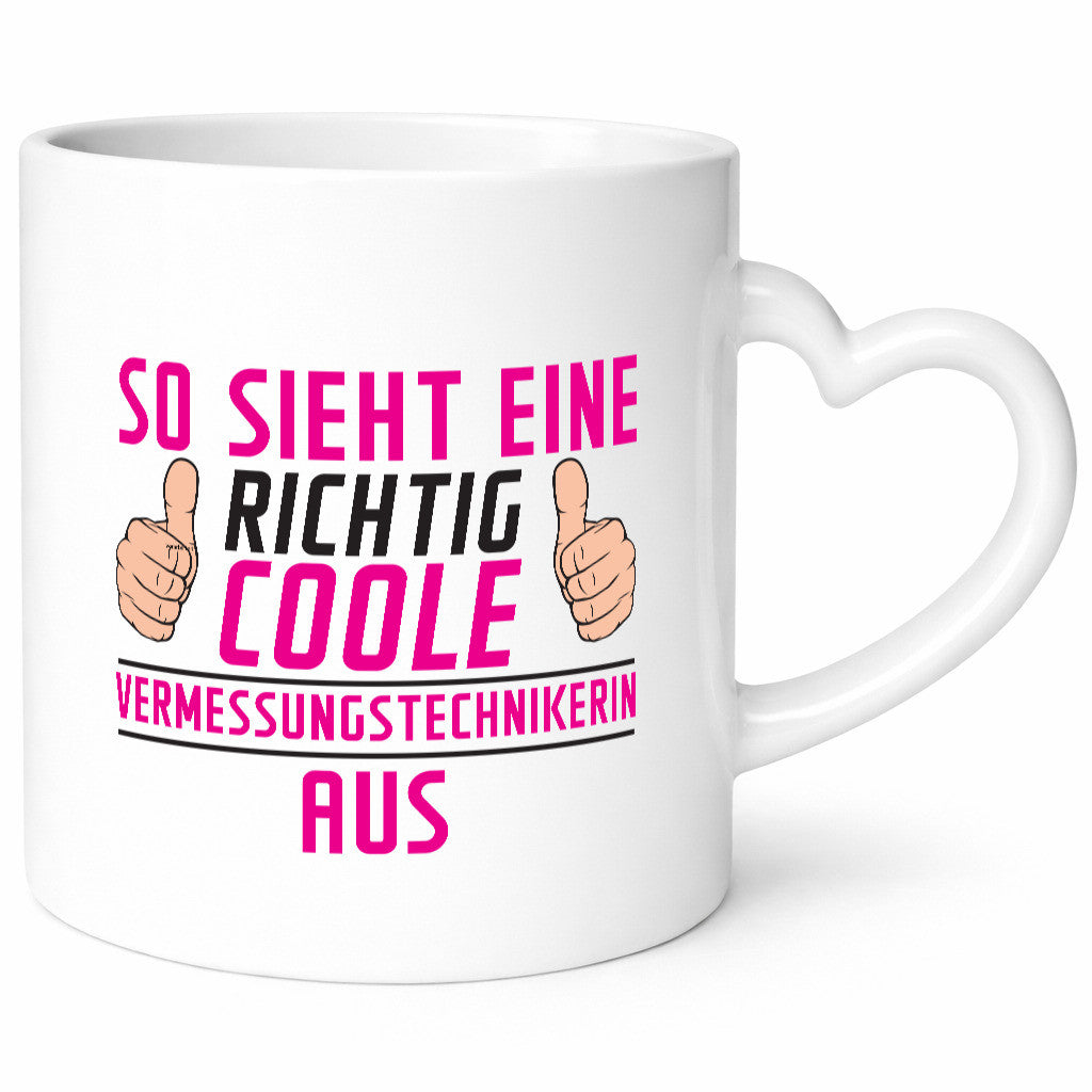 Richtig Coole Vermessungstechnikerin | Techniker Geschenkidee Humor Tasse
