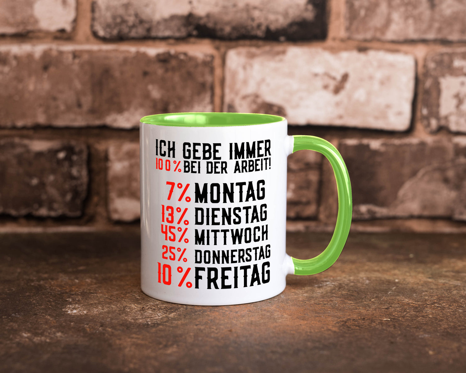 100% bei der Arbeit | Job Wochentage witziger Spruch lustiger Geschenk Kollegen