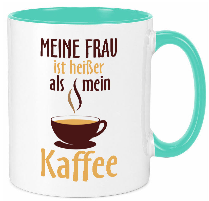Meine Frau ist heißer als Kaffee | Ehe Partnerschaft Geschenk Humor