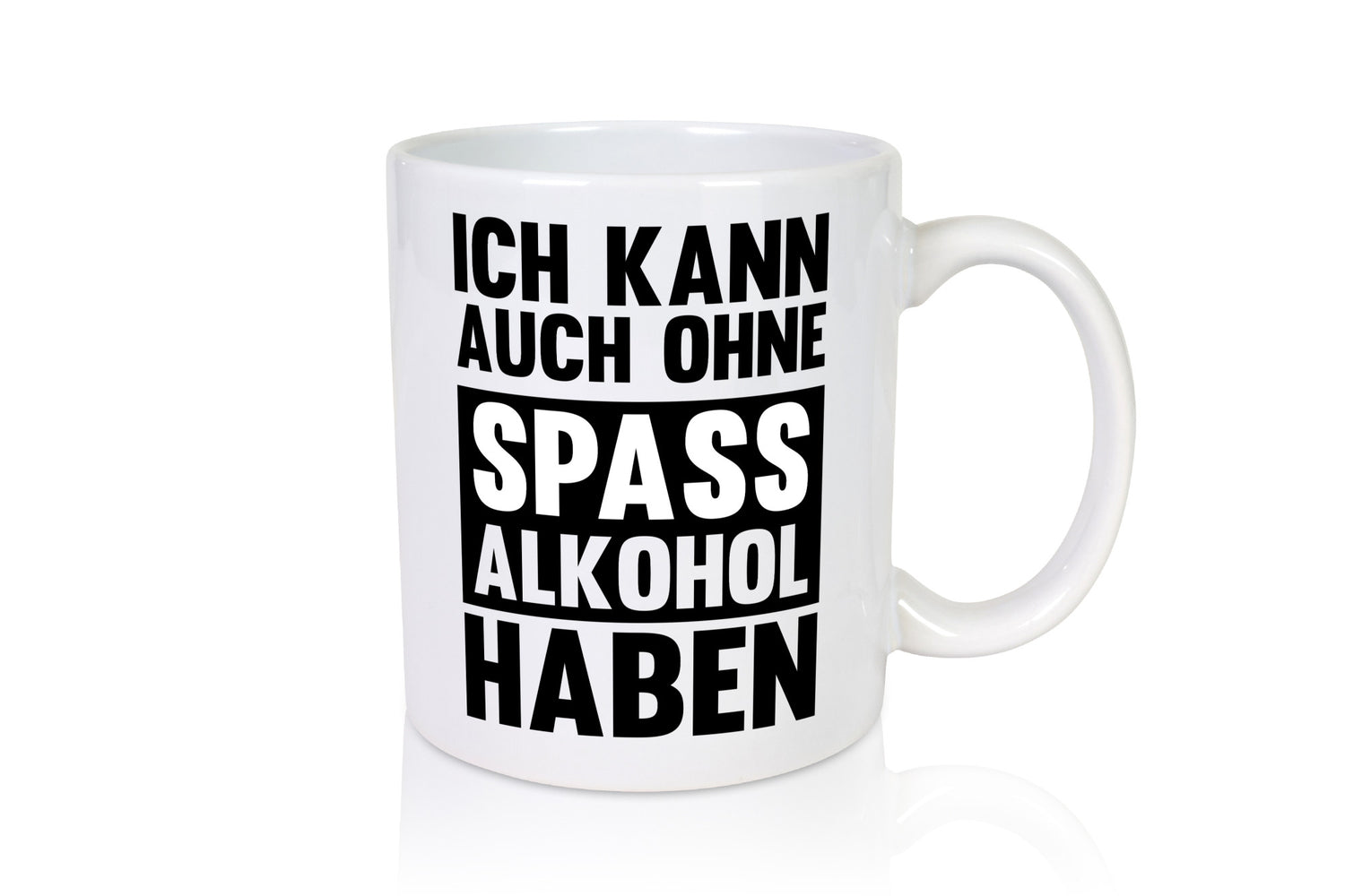 Ich kann auch ohne Spass Alkohol haben | Party lustiger Spruch Geschenk Humor