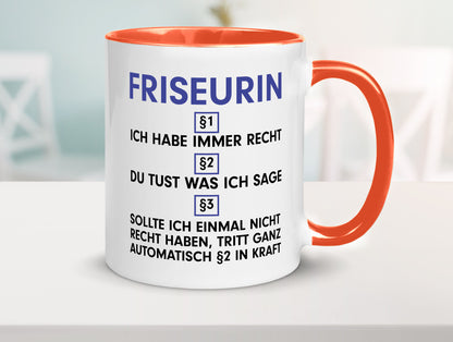Ich habe immer Recht Friseurin | Friseuse Frisörin v2 Geschenk Humor