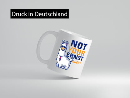 Not your Ernst | Lama Tasse Alpaka Humor Spruch lustig Geschenkidee Geschenk