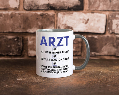 Ich habe immer Recht Arzt | Medizin Doktor Facharzt v2 Humor Geschenkidee Tasse
