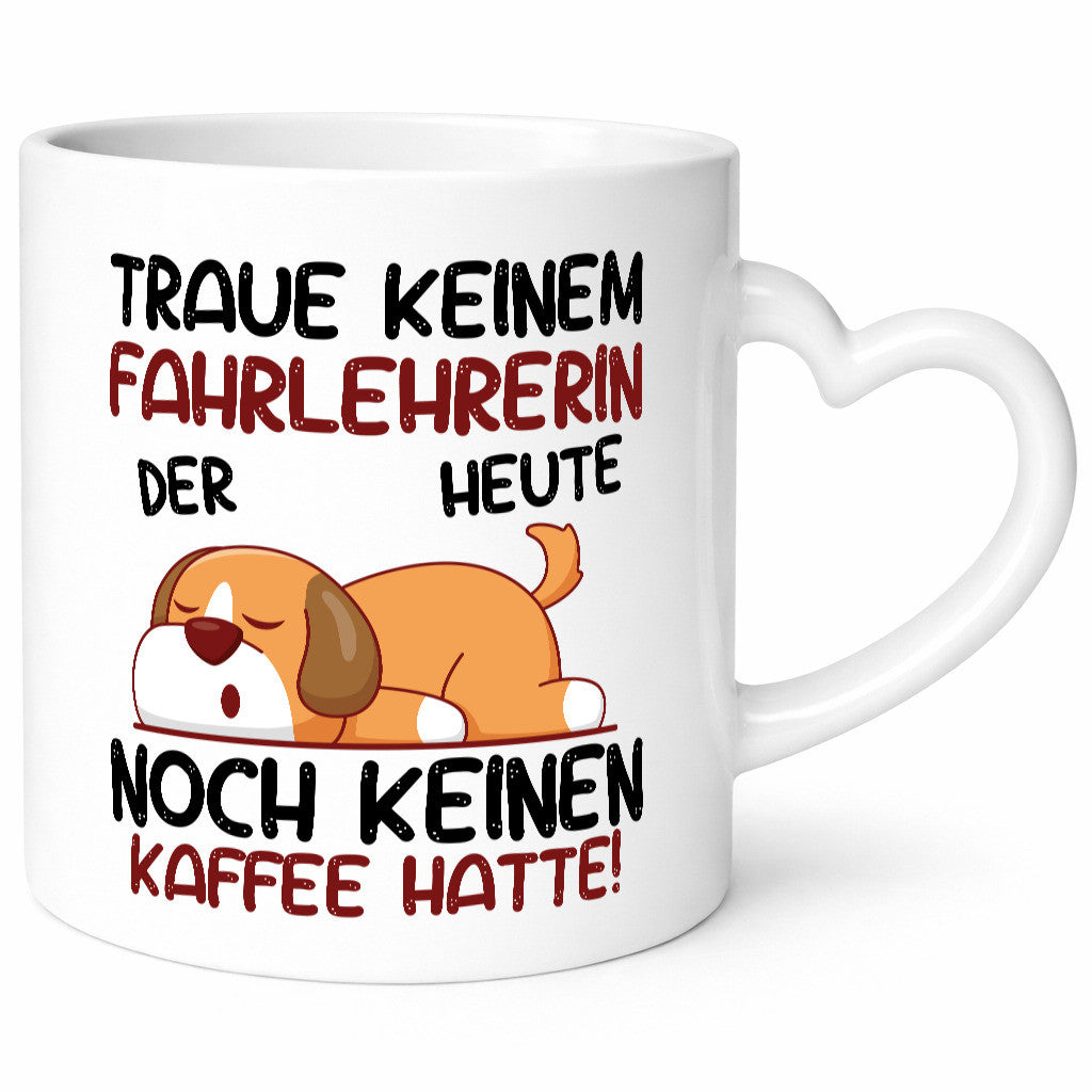 Traue keiner Fahrlehrerin| Fahrschule Geschenkidee Humor Tasse
