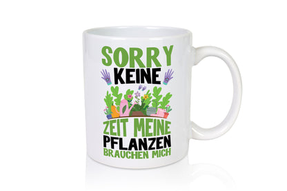 Meine Pflanzen brauchen mich Geschenk Humor Geschenkidee lustiger Spruch Tasse