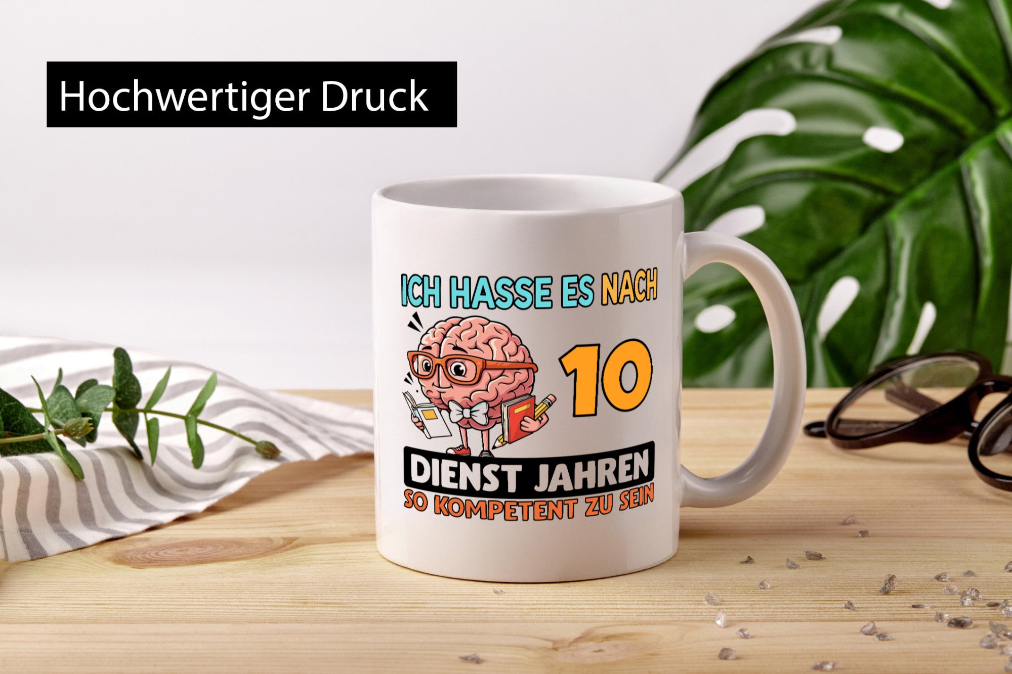 10 Dienstjahre | Arbeit Kompetent Geschenkidee Kollegen Büro Humor Tasse