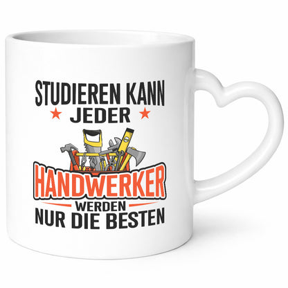 Studieren kann jeder | Handwerker nur die Besten Arbeit Geschenkidee Kollegen