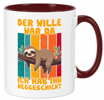 Hab den willen weggeschickt | Faultier Arbeitskollegen Humor Arbeit Kollegen Tasse