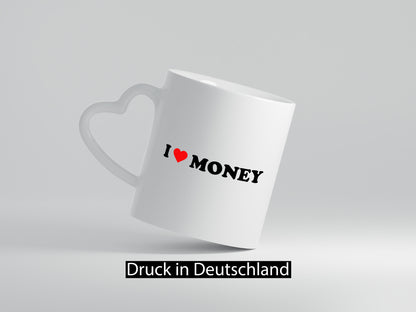 I love money | Geld Geschenk Humor Geschenkidee lustiger Spruch Tasse