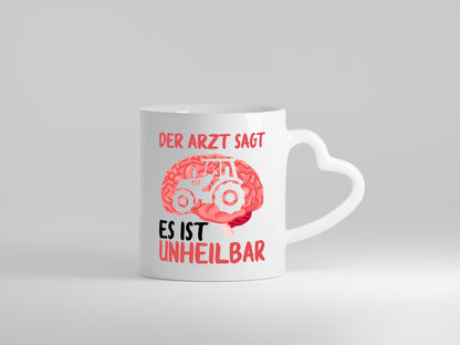 Der Arzt sagt es ist unheilbar | Traktor Landwirt Gehirn Humor Geschenkidee