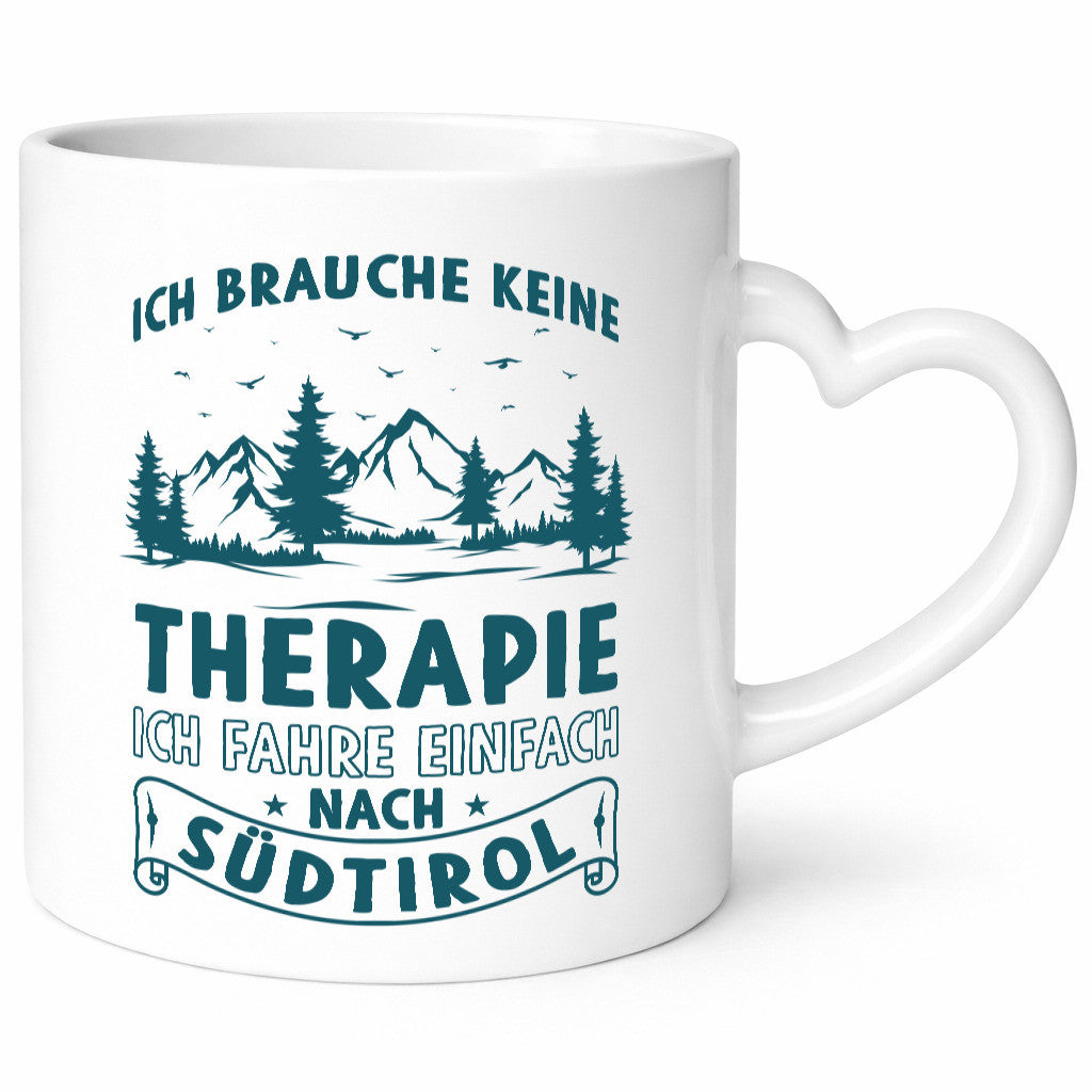 Keine Therapie, ich muss nach Südtirol | Berge Wald Geschenkidee Humor Tasse