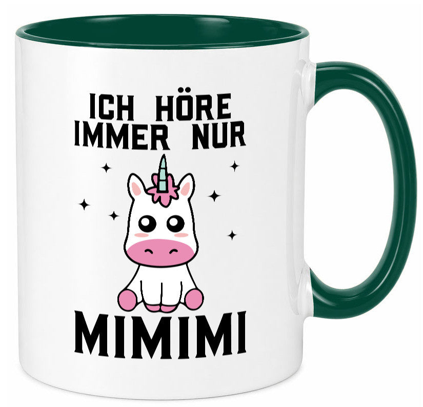 Ich höre immer nur Mimimi | Einhorn Humor Geschenkidee Tasse
