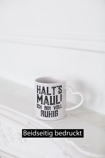 Halts maul ich bin voll ruhig | Nerv mich nicht Geschenk Humor Geschenkidee