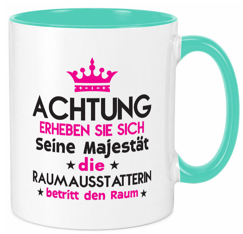 Seine Majestät Raumausstatterin | Wohn Ausstatterin Geschenk Humor Geschenkidee