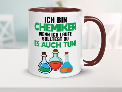 Ich bin chemiker wnen laufe solltest du es auch tun Humor Geschenkidee Tasse