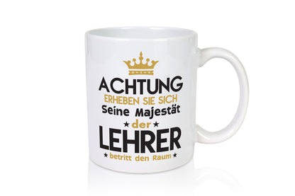 Seine Majestät Lehrer | Schule Beruf Schüler Geschenkidee Arbeit Kollegen Büro