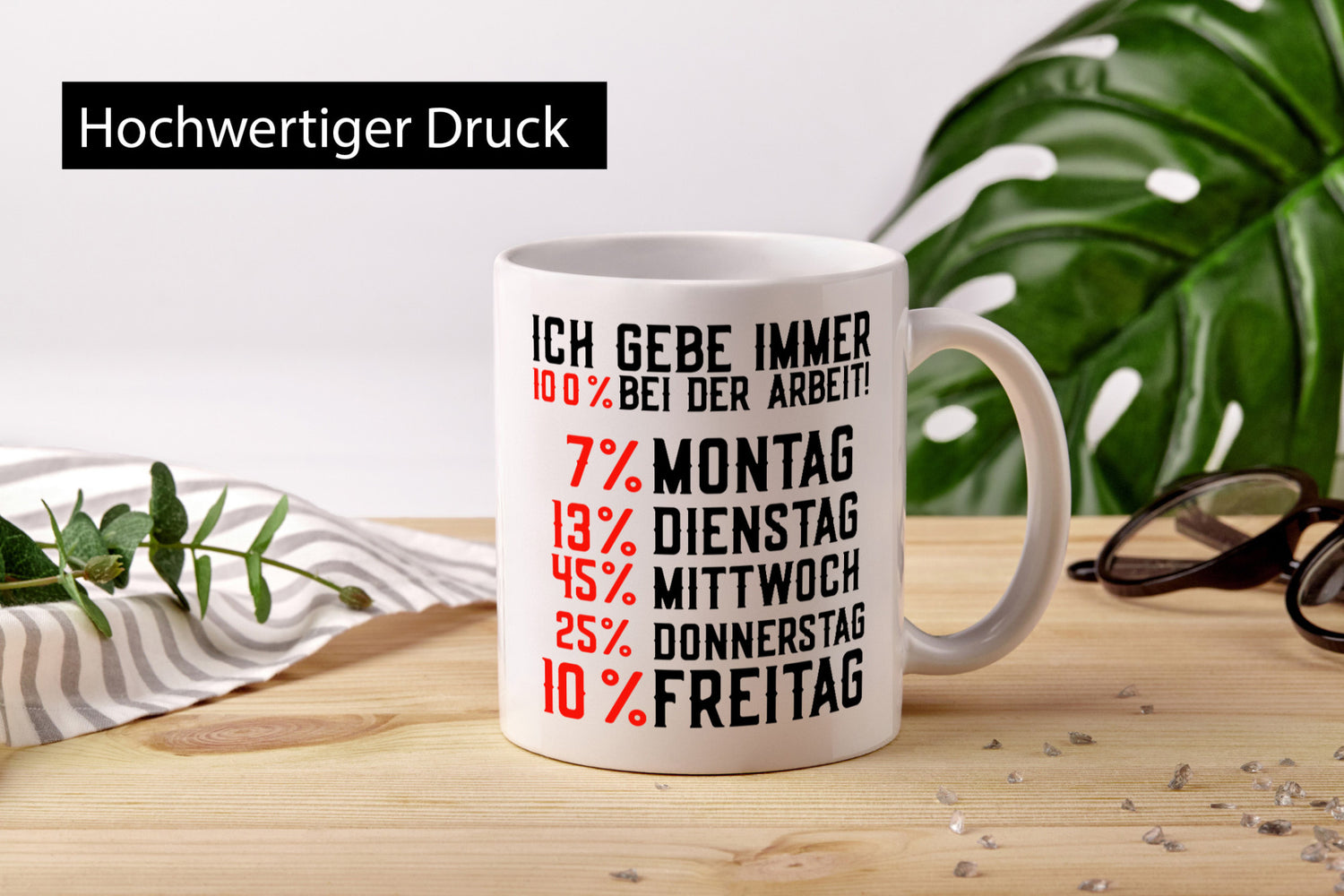 100% bei der Arbeit | Job Wochentage witziger Spruch lustiger Geschenk Kollegen