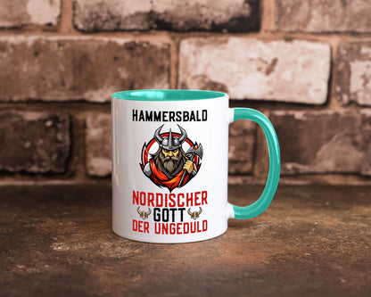 Hammersbald Nordischer Gott der ungeduld Humor Geschenkidee Tasse