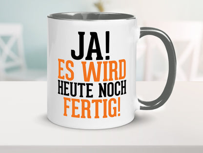 Ja es wird heute noch fertig | Arbeit Kollegen Werkstatt Humor Büro