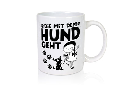 Die mit dem Hund geht | Hundeliebhaber Geschenk Tierliebhaber Humor lustiger