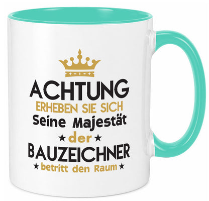Seine Majestät Bauzeichner | Zeichner lustig Humor Geschenkidee Geschenk Tasse