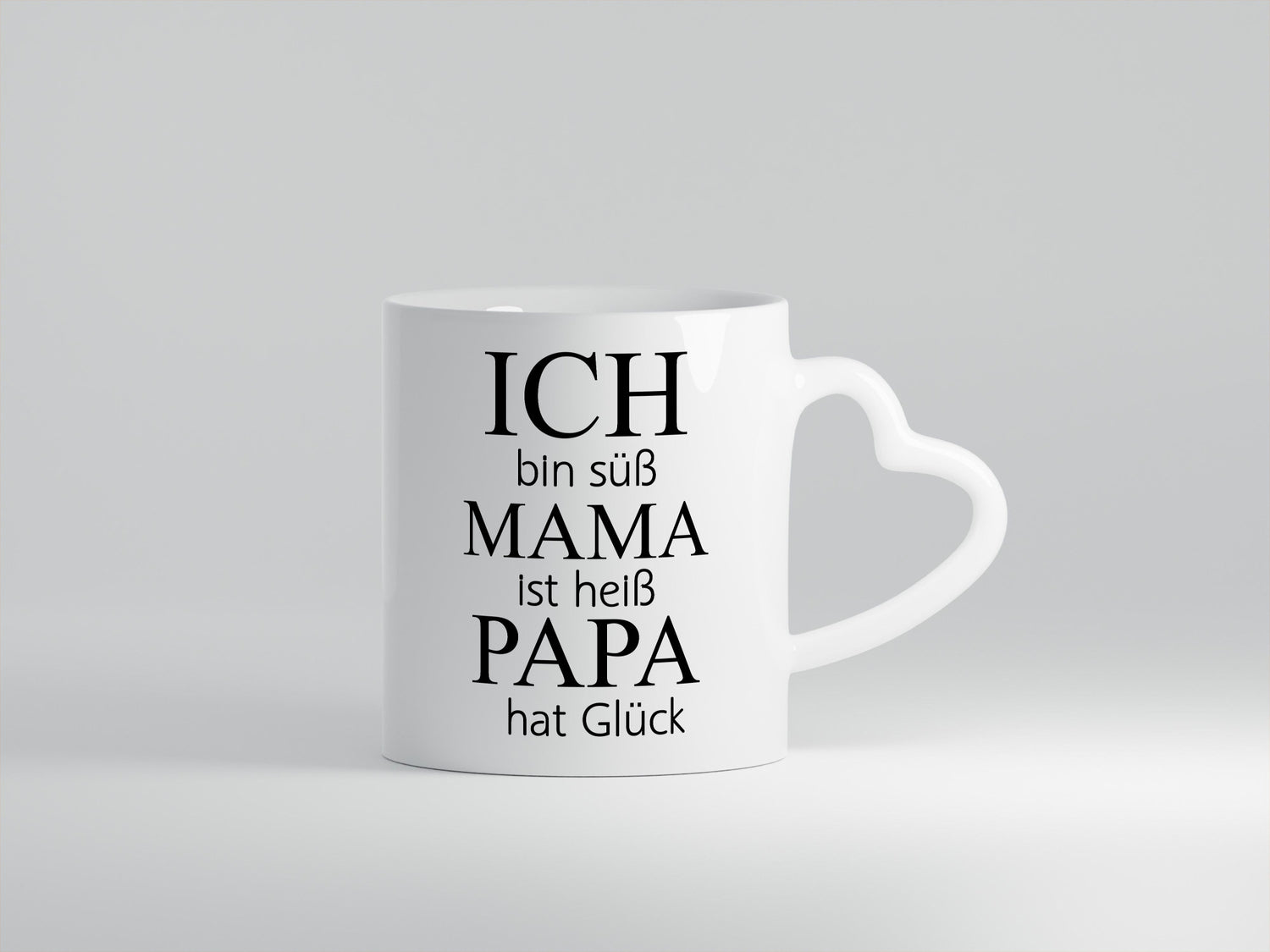 Ich bin Süß, Mama ist heiß, Papa hat Glück Humor Familie Geschenkidee Tasse