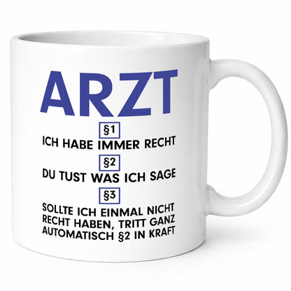 Ich habe immer Recht Arzt | Medizin Doktor Facharzt v2 Humor Geschenkidee Tasse
