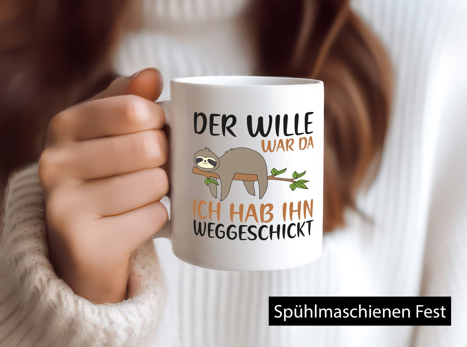 Der Wille war da ich hab ihn weggeschickt | Faultier Geschenkidee Tierliebhaber