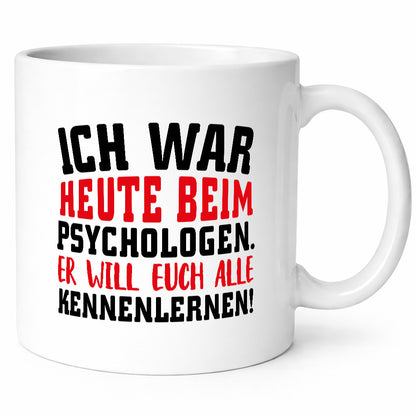 Ich war beim Psychologen Geschenkidee Humor Tasse