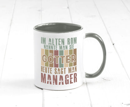 Heute sagt man: Manager | Management Humor Geschenkidee Tasse