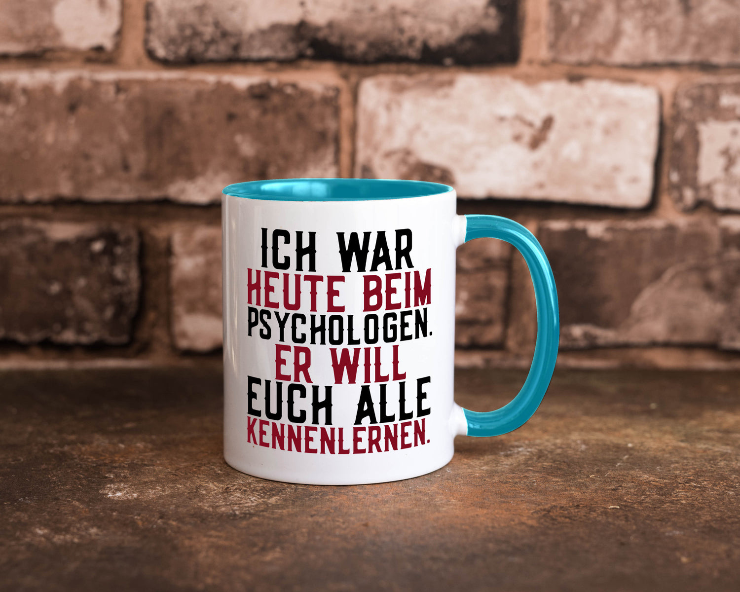Ich war beim Psychologen | Therapie Sarkasmus Witz Geschenkidee Humor Tasse