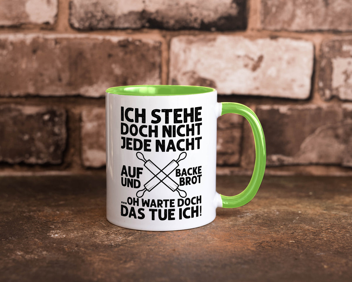 Jeden morgen aufstehen und Brot backen | Bäcker lustiger Spruch Geschenk Humor Tasse