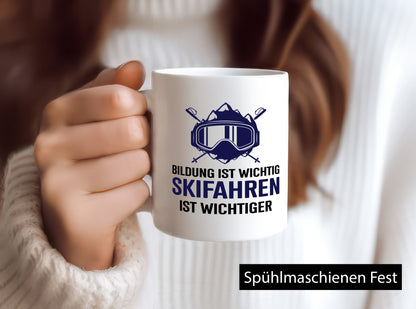 Bildung ist Wichtig | Skifahren Wichtiger Alpen Humor Geschenkidee Tasse
