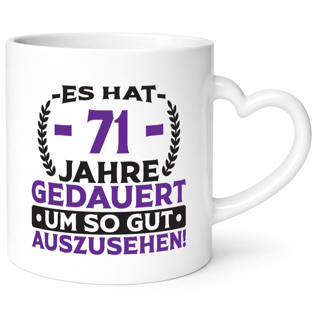 71 Jahre gedauert um so gut auszusehen | 71. Geburtstag Geschenk Geschenkidee
