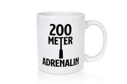 200 Meter Adrenalin v2 lustig Humor Geschenkidee Geschenk Tasse