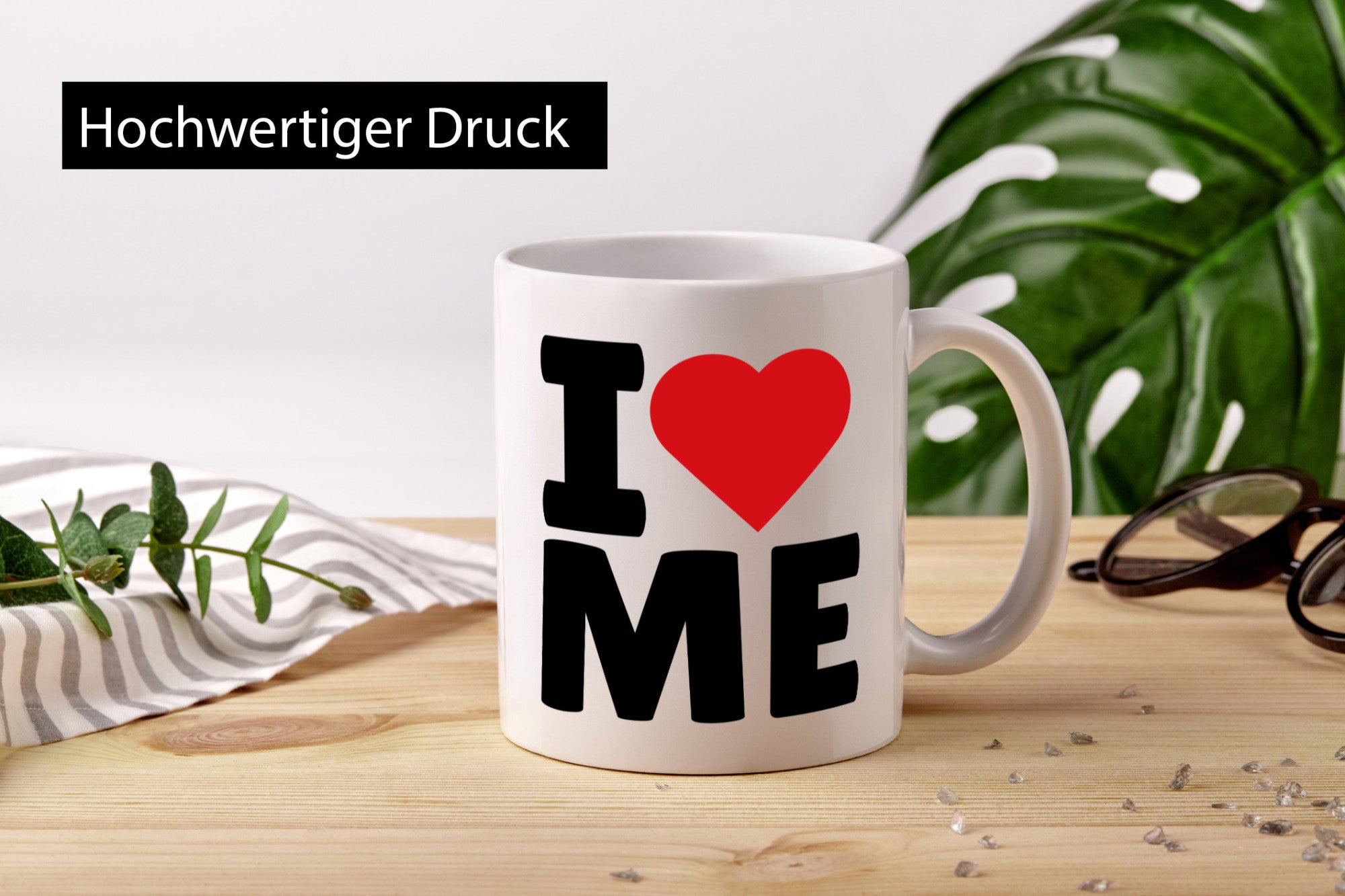 I love me Geschenkidee Humor Tasse