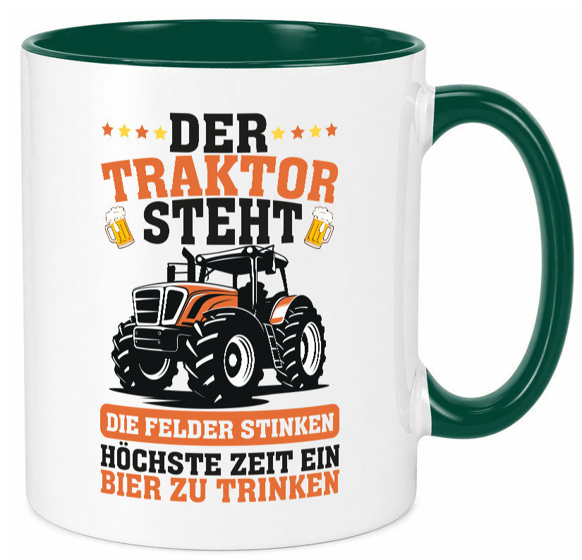 Der traktor steht | Felder Stinken Bier trinken Bauer lustiger Spruch Geschenk Tasse