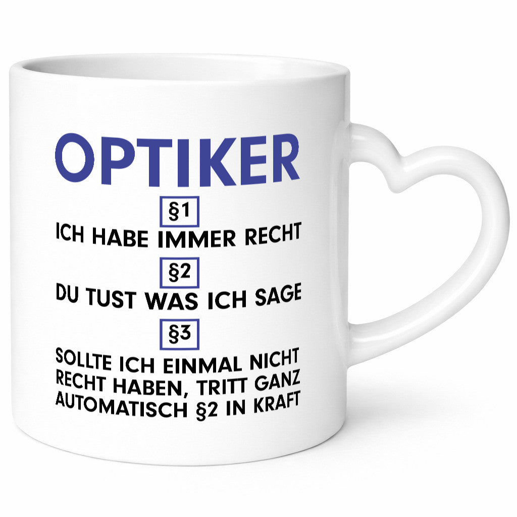 Ich habe immer Recht Optiker | Augenoptiker v2 lustiger Spruch Geschenk Humor