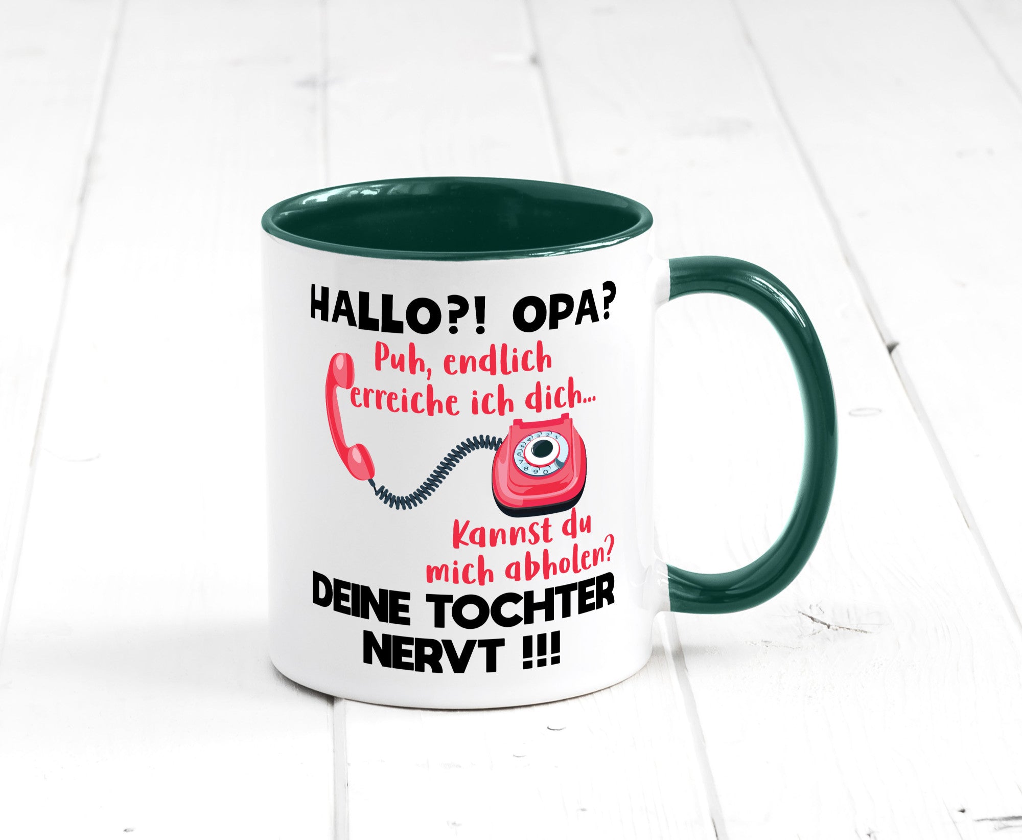 Opa hol mich ab | Deine Tochter nevt Bester Geschenkidee Familie Humor Tasse