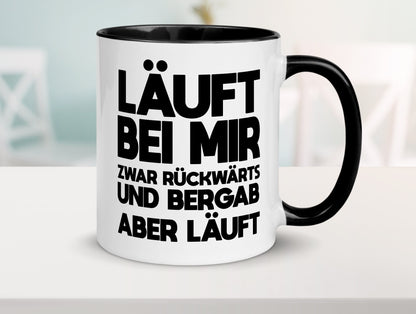 Läuft bei mir | Rückwerts aber Motivation Geschenkidee Humor Tasse