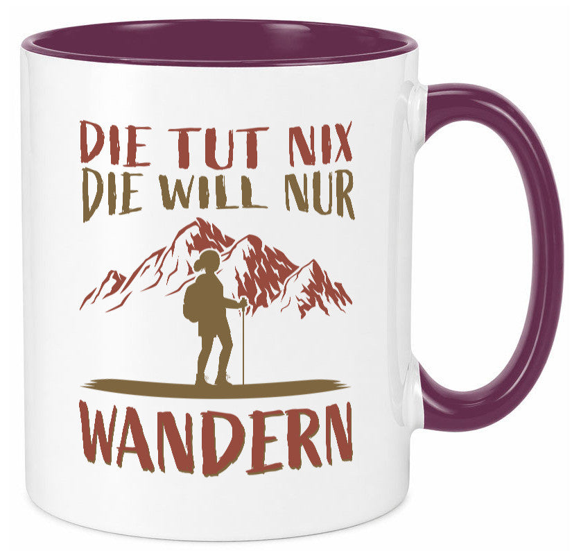 Die will nur wandern | Wanderin Berge Humor Geschenkidee Tasse