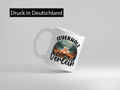 Feuerholz Verleih | Brennholz Wald Forster Geschenkidee Humor Tasse