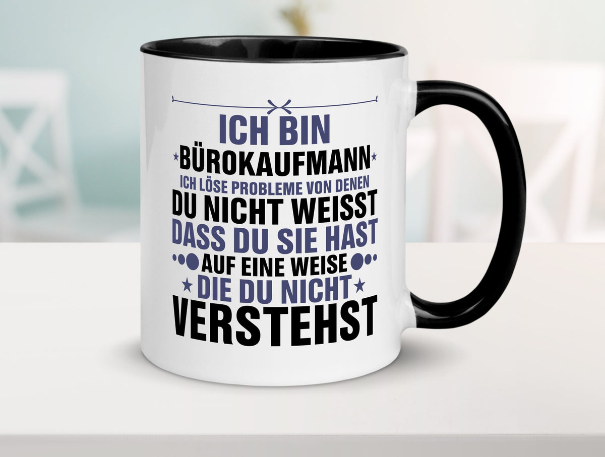 Löse Probleme: Bürokaufmann | Kaufmann Geschenkidee Arbeit Kollegen Büro Humor Tasse