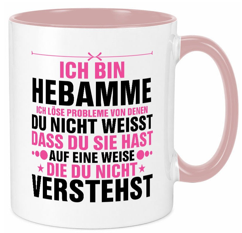 Löse Probleme: Hebamme | Geburtshilfe v2 Geschenkidee Humor Tasse