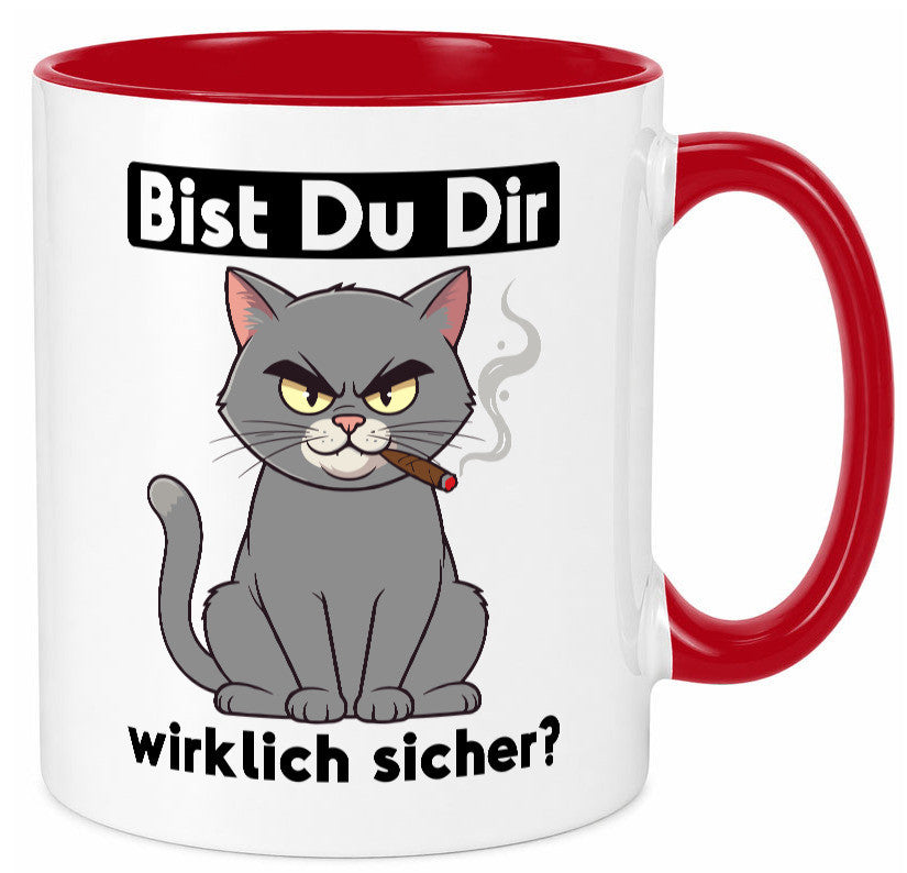 Bist du dir wirklich sicher? | Böse Katze Geschenk Tierliebhaber Humor lustiger Tasse