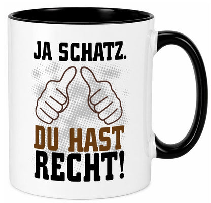 Schatz hat recht lustiger Spruch Geschenk Humor Geschenkidee Tasse