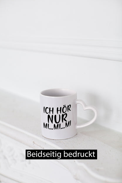 Ich hör nur Mi | Jammern Büro Kollegen Spruch Geschenkidee Arbeit Humor Tasse