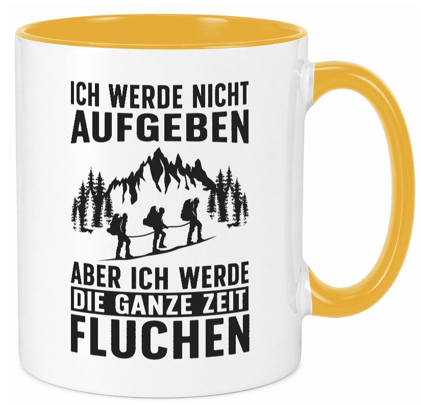 Nicht aufgeben, fluchen | Berge Wanderer Geschenk Humor Geschenkidee lustiger Tasse