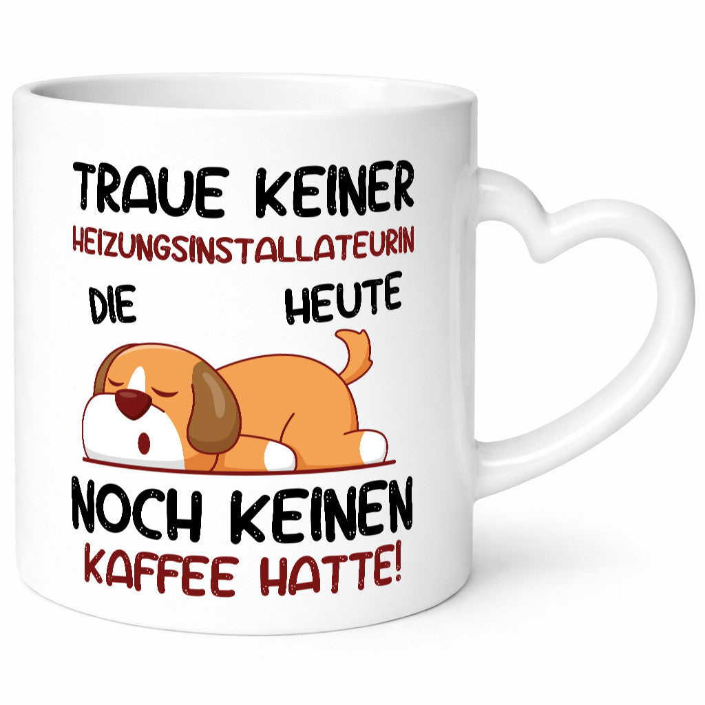 Traue keiner Heizungsinstallateurin | Heizung lustig Humor Geschenkidee