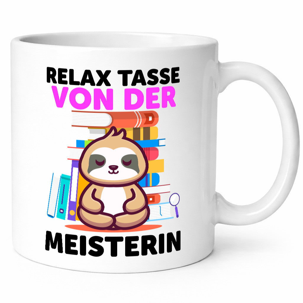 Relax Tasse: Meisterin | Meisterbrief Geschenkidee Humor Tasse